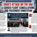 Iran’s Attack on the UAE Causes Flight Cancellations and Passenger Congestion